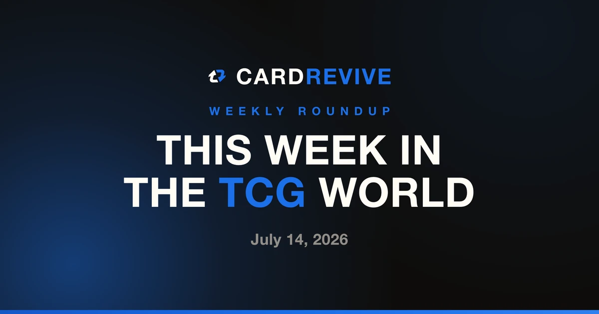This Week in the TCG World: July 14, 2026. CardRevive editorial cover image